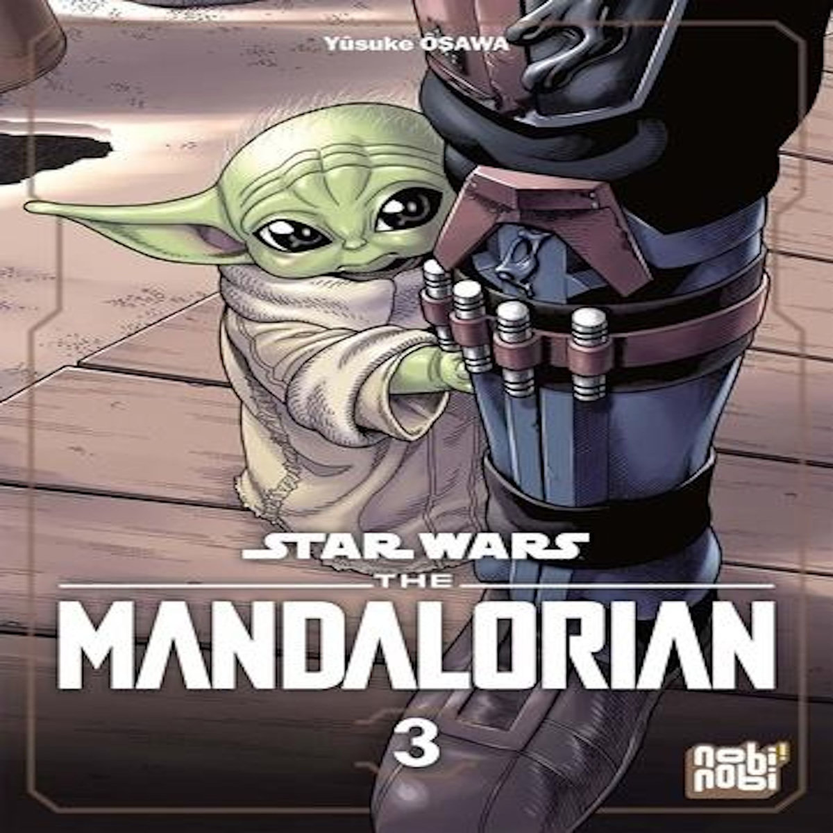 STAR WARS - THE MANDALORIAN TOME 3 , Osawa Yûsuke