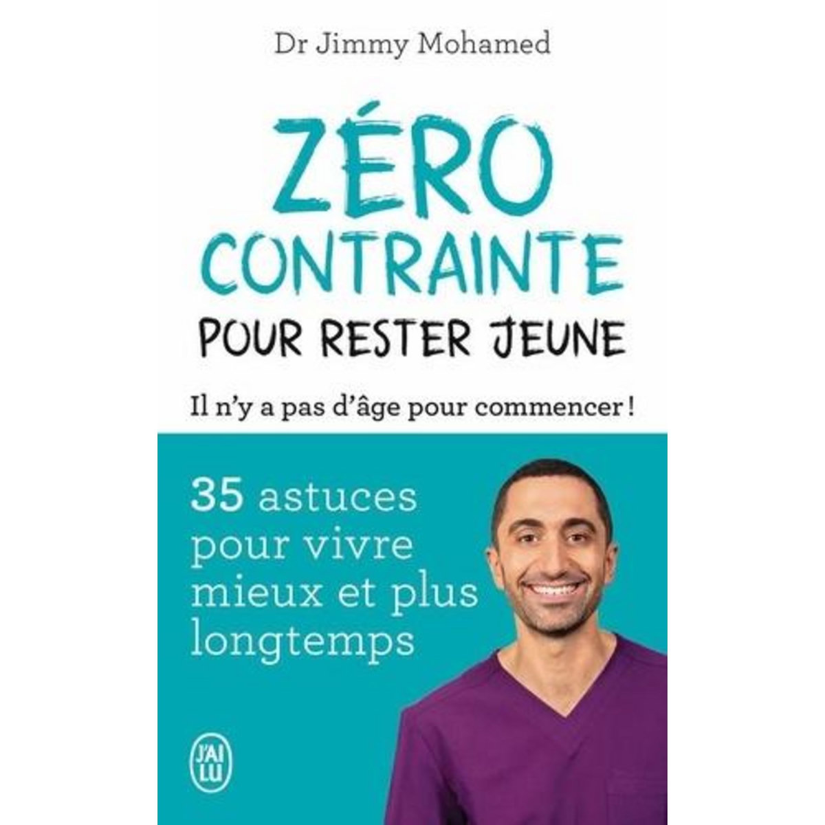 ZERO CONTRAINTE POUR RESTER JEUNE. IL N'Y A PAS D'AGE POUR COMMENCER !, Mohamed Jimmy