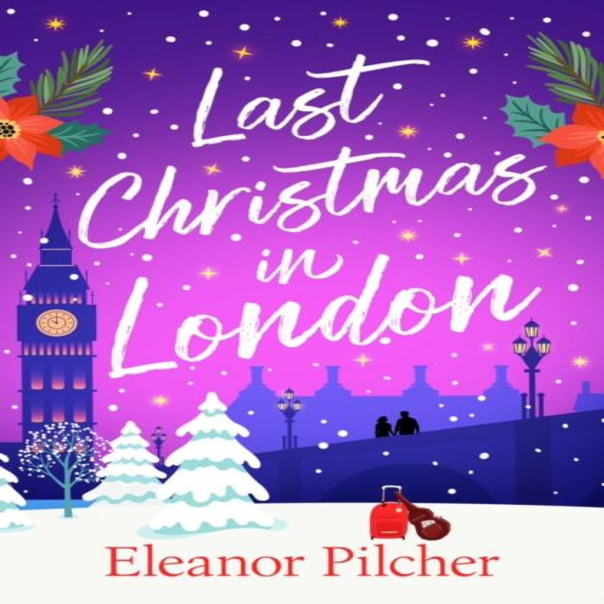 LIVRES Last Christmas in London: A charming, festive tale of finding love and new beginnings