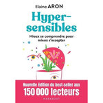 HYPERSENSIBLES. MIEUX SE COMPRENDRE POUR MIEUX S'ACCEPTER, Aron Elaine