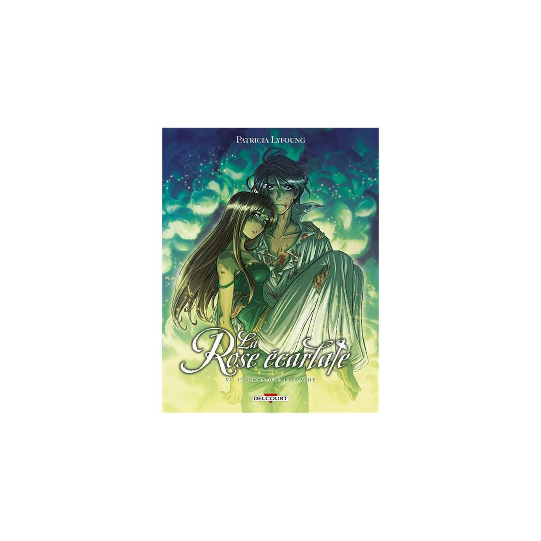 La rose écarlate volume 6 : je crois que je t'aime, livre jeunesse en couverture rigide