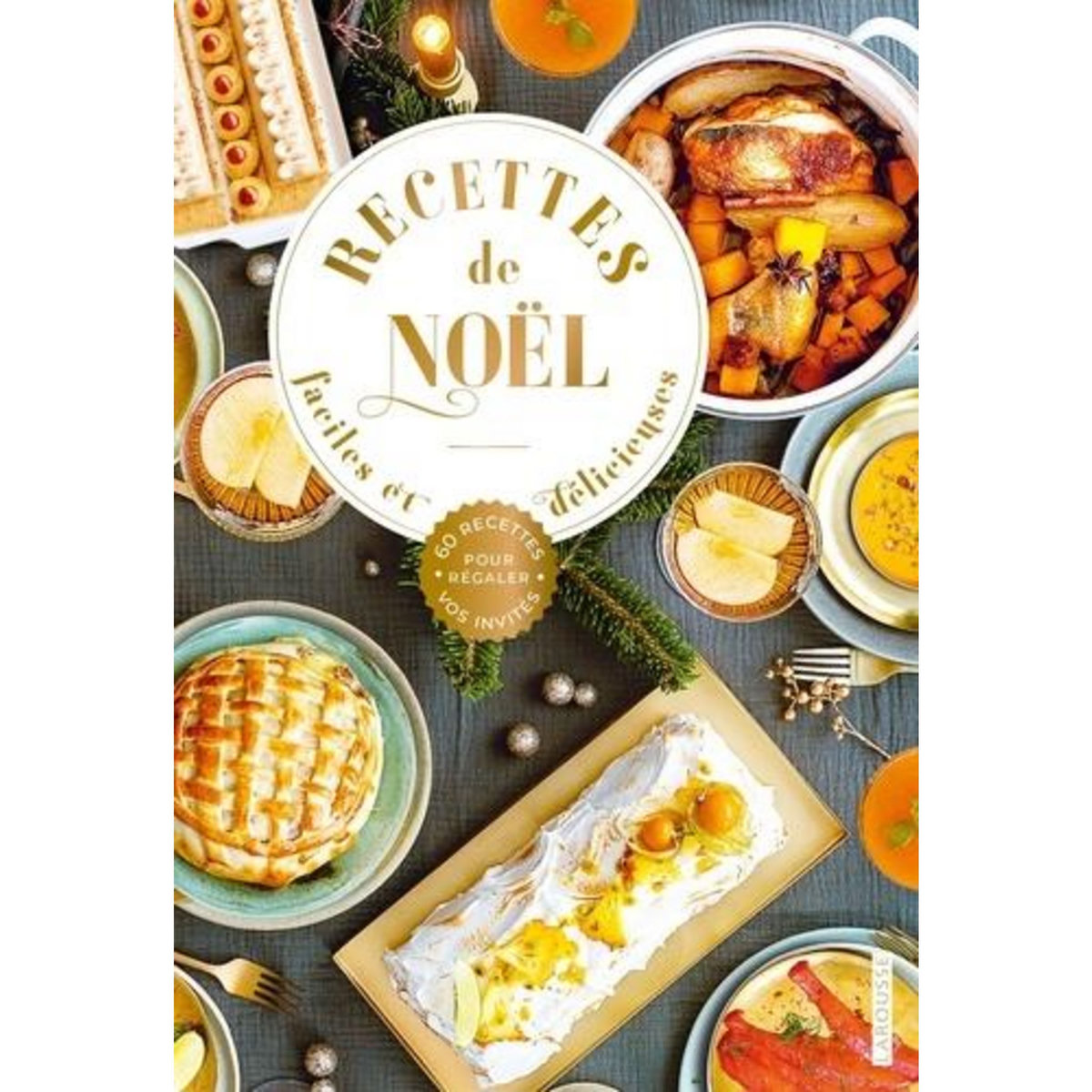 RECETTES DE NOEL FACILES ET DELICIEUSES. 60 RECETTES POUR REGALER VOS INVITES, Abraham Bérengère
