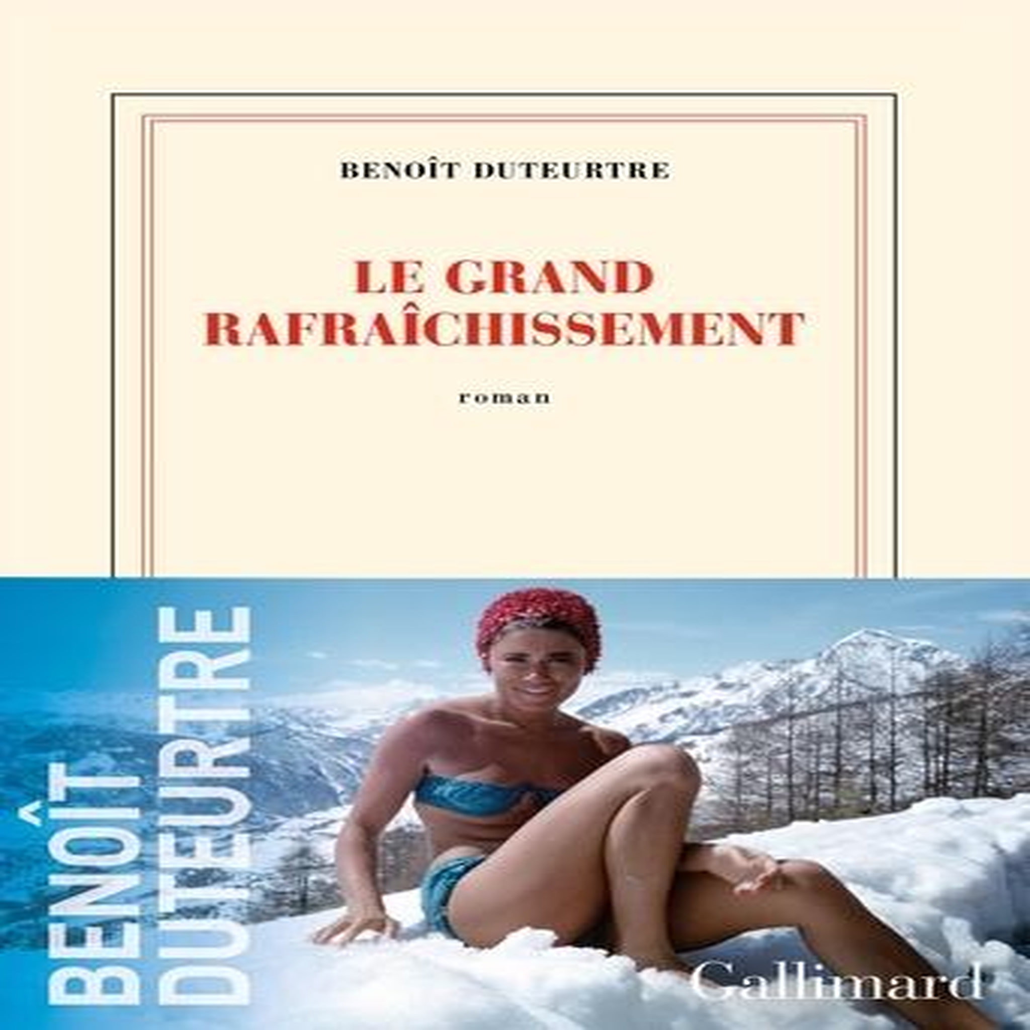 LE GRAND RAFRAICHISSEMENT, Duteurtre Benoît
