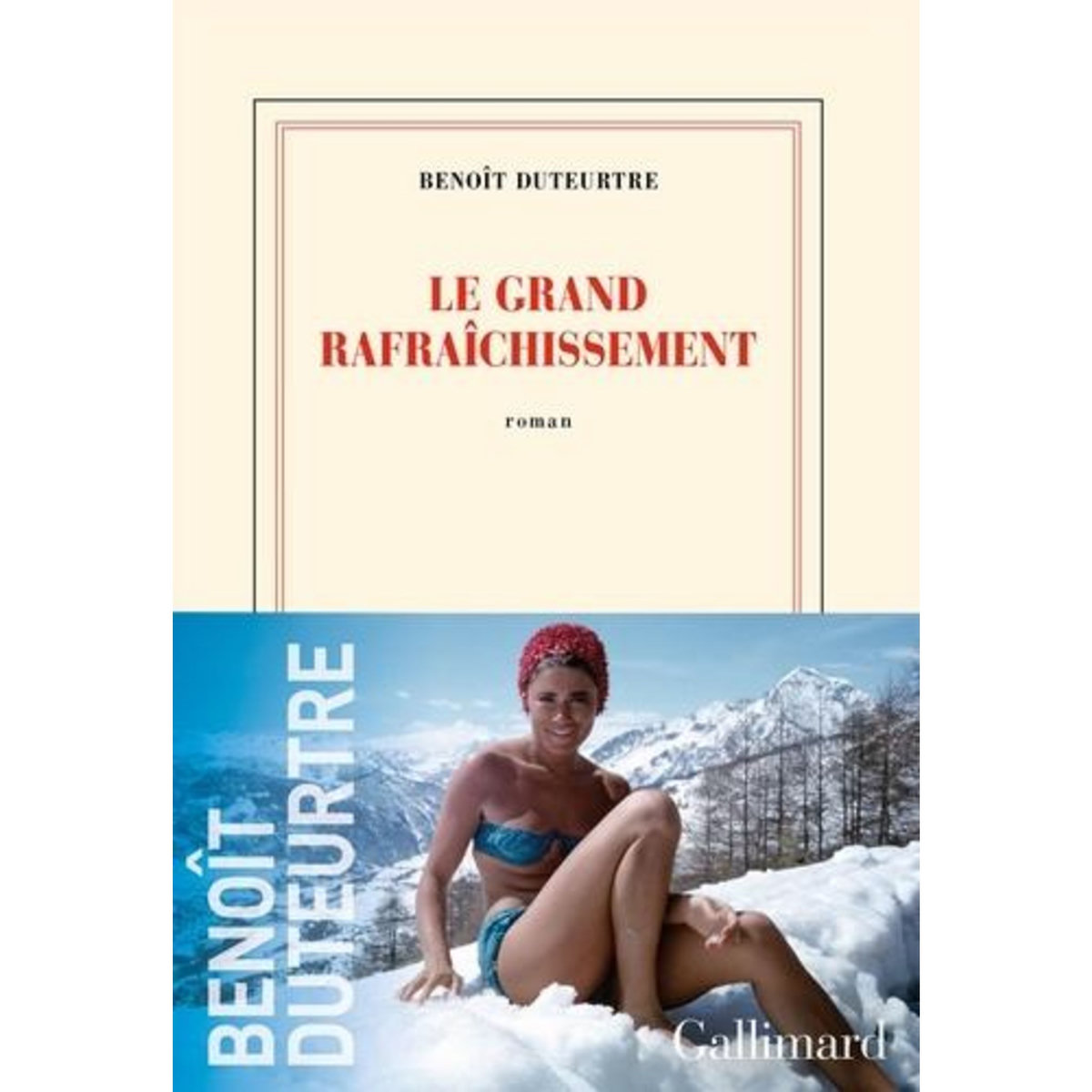 LE GRAND RAFRAICHISSEMENT, Duteurtre Benoît