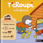 T'CHOUPI, L'AMI DES PETITS : T'CHOUPI A LA FERME, Courtin Thierry