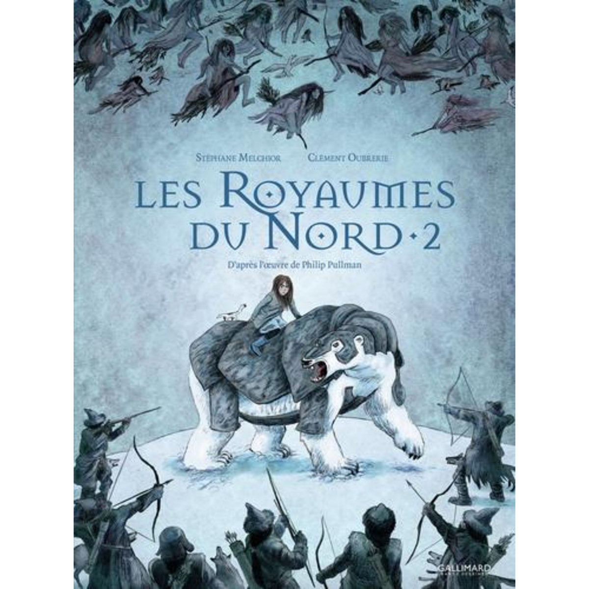 A LA CROISEE DES MONDES : LES ROYAUMES DU NORD TOME 2 , Melchior Stéphane