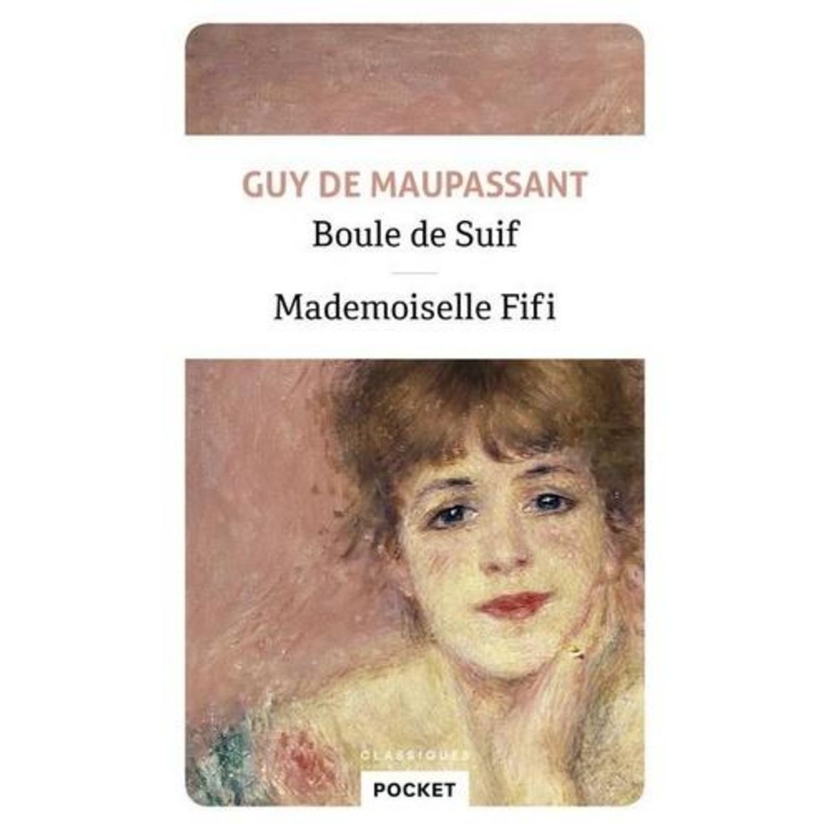 BOULE DE SUIF. SUIVI DE MADEMOISELLE FIFI, Maupassant Guy de