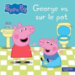  PEPPA PIG : GEORGE VA SUR LE POT, Astley Neville