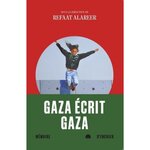 GAZA ECRIT GAZA, Alareer Refaat