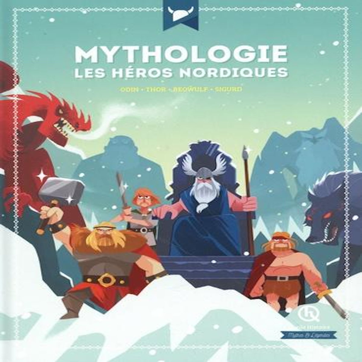 MYTHOLOGIE LES HEROS NORDIQUES, Wennagel Bruno