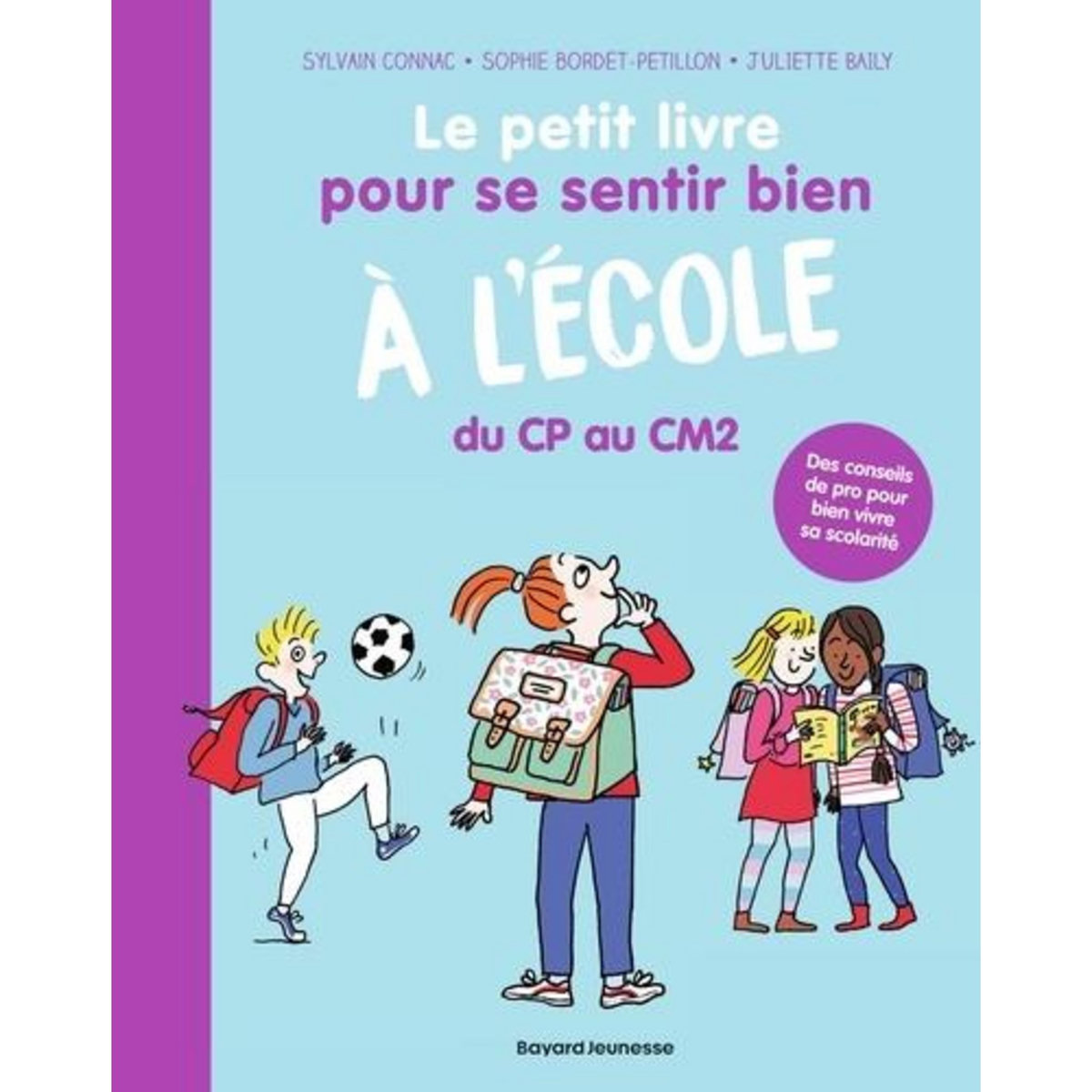 LE PETIT LIVRE POUR SE SENTIR BIEN A L'ECOLE DU CP AU CM2, Bordet-Pétillon Sophie