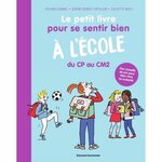 LE PETIT LIVRE POUR SE SENTIR BIEN A L'ECOLE DU CP AU CM2, Bordet-Pétillon Sophie