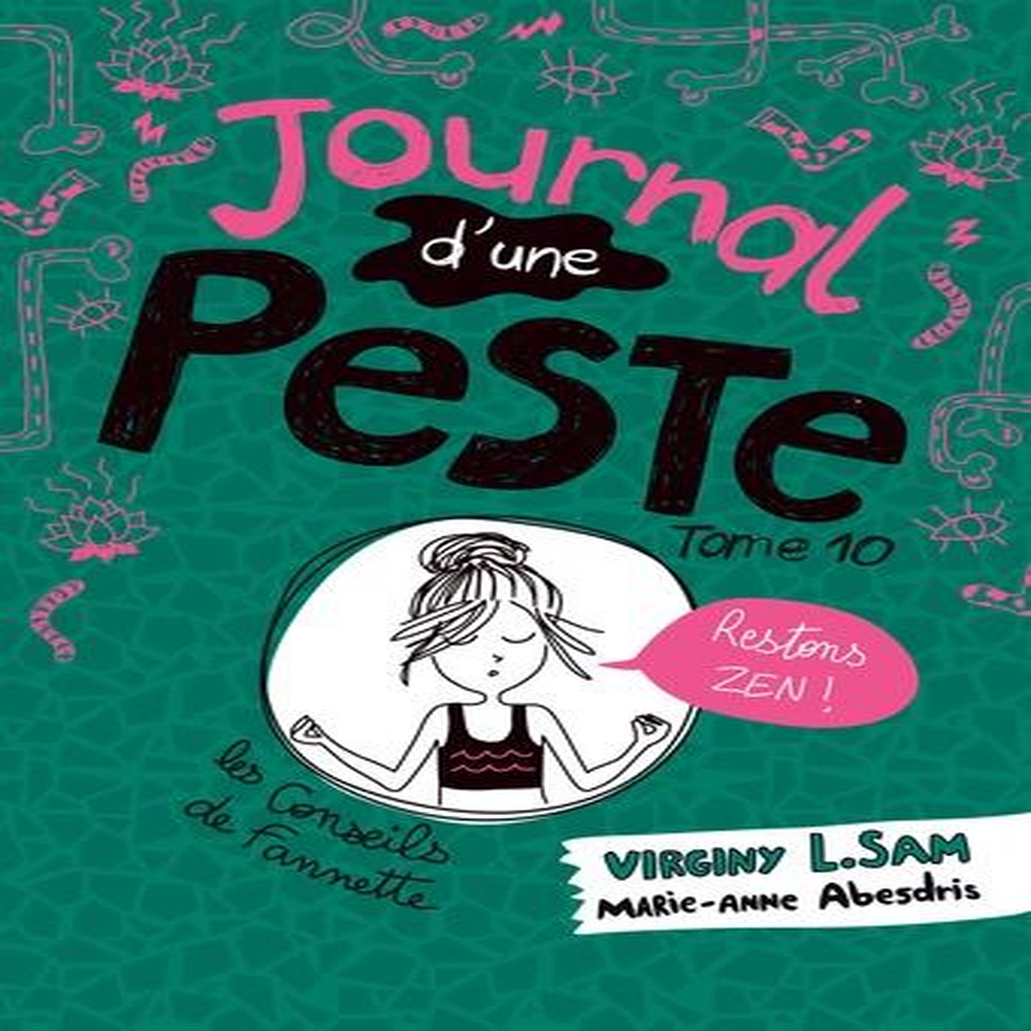 LE JOURNAL D'UNE PESTE TOME 10 : RESTONS ZEN !, Sam Virginy L.