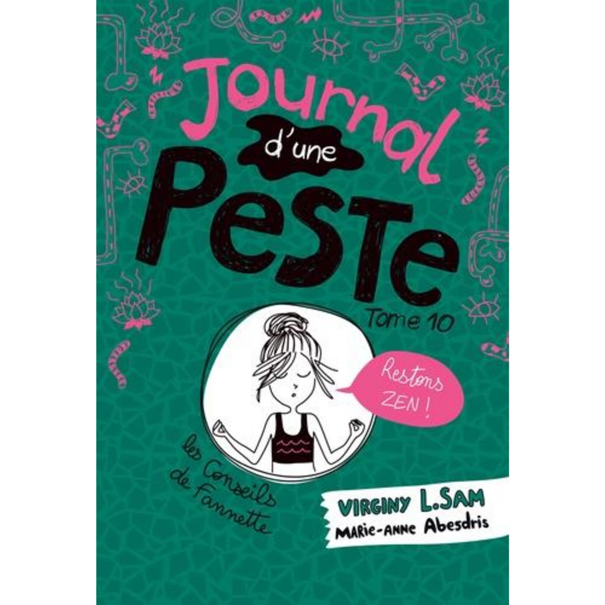 LE JOURNAL D'UNE PESTE TOME 10 : RESTONS ZEN !, Sam Virginy L.