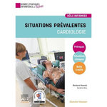 SITUATIONS PREVALENTES CARDIOLOGIE. BIEN DEBUTER, 2E EDITION, Nowak Barbara