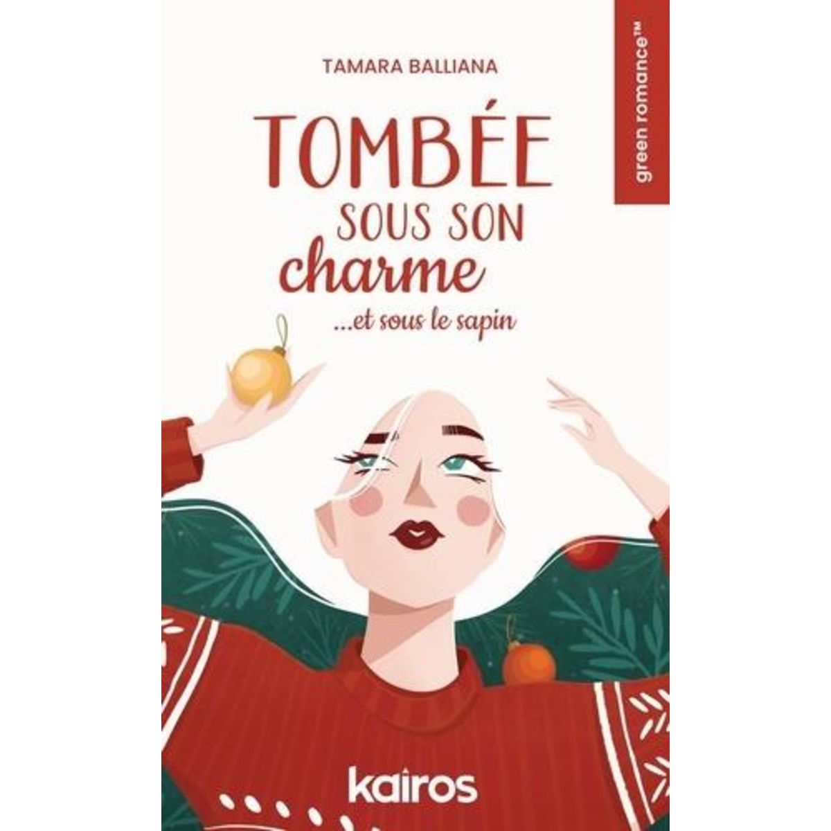 TOMBEE SOUS SON CHARME... ET SOUS LE SAPIN, Balliana Tamara