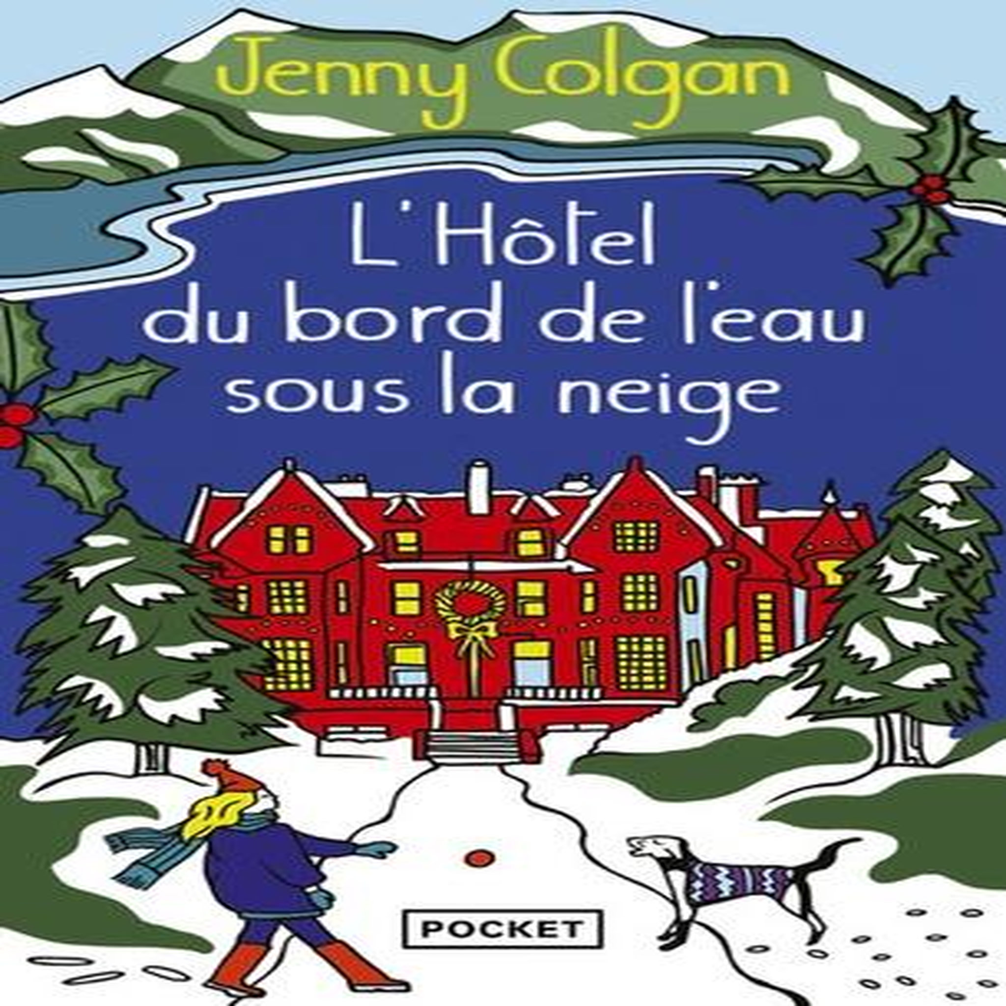 L'HOTEL DU BORD DE L'EAU SOUS LA NEIGE, Colgan Jenny