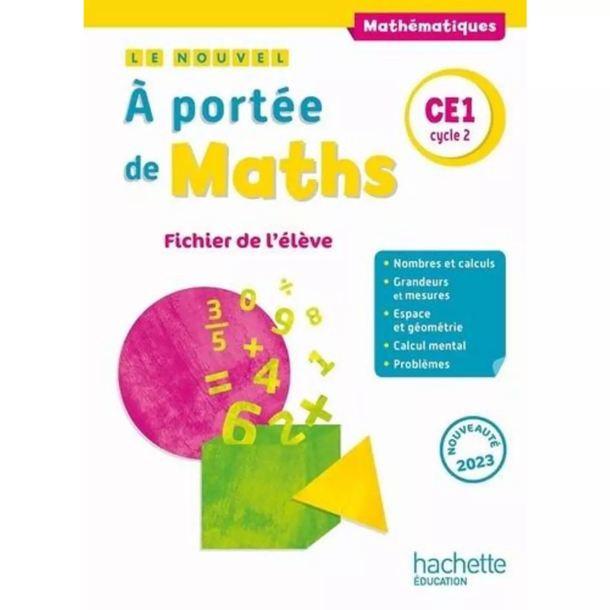  LE NOUVEL A PORTEE DE MATHS CE1. FICHIER DE L'ELEVE, EDITION 2023, Meunier Robert