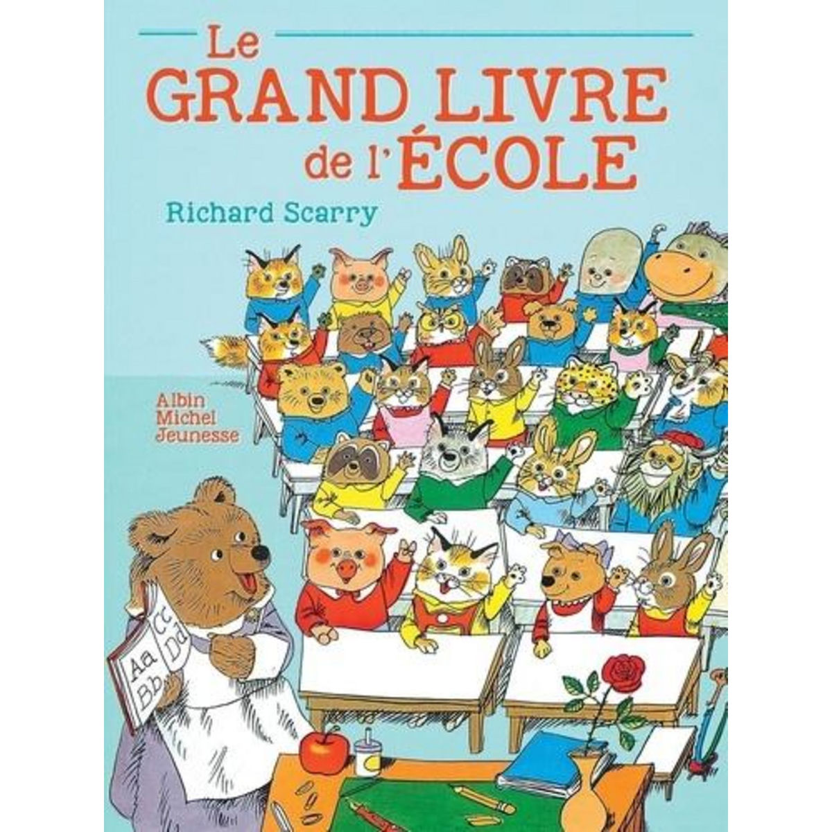 LE GRAND LIVRE DE L'ECOLE, Scarry Richard