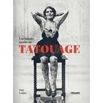 UNE HISTOIRE INEDITE DU TATOUAGE, Lodder Matt