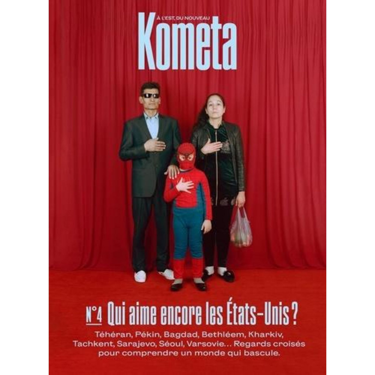 KOMETA N° 4 : QUI AIME ENCORE LES ETATS-UNIS ? TEHERAN, PEKIN, BAGDAD, BETHLEEM, KHARKIV, TACHKENT, SARAJEVO, SEOUL, VARSOVIE... REGARDS CROISES POUR COMPRENDRE UN MONDE QUI BASCULE, Mauger Léna