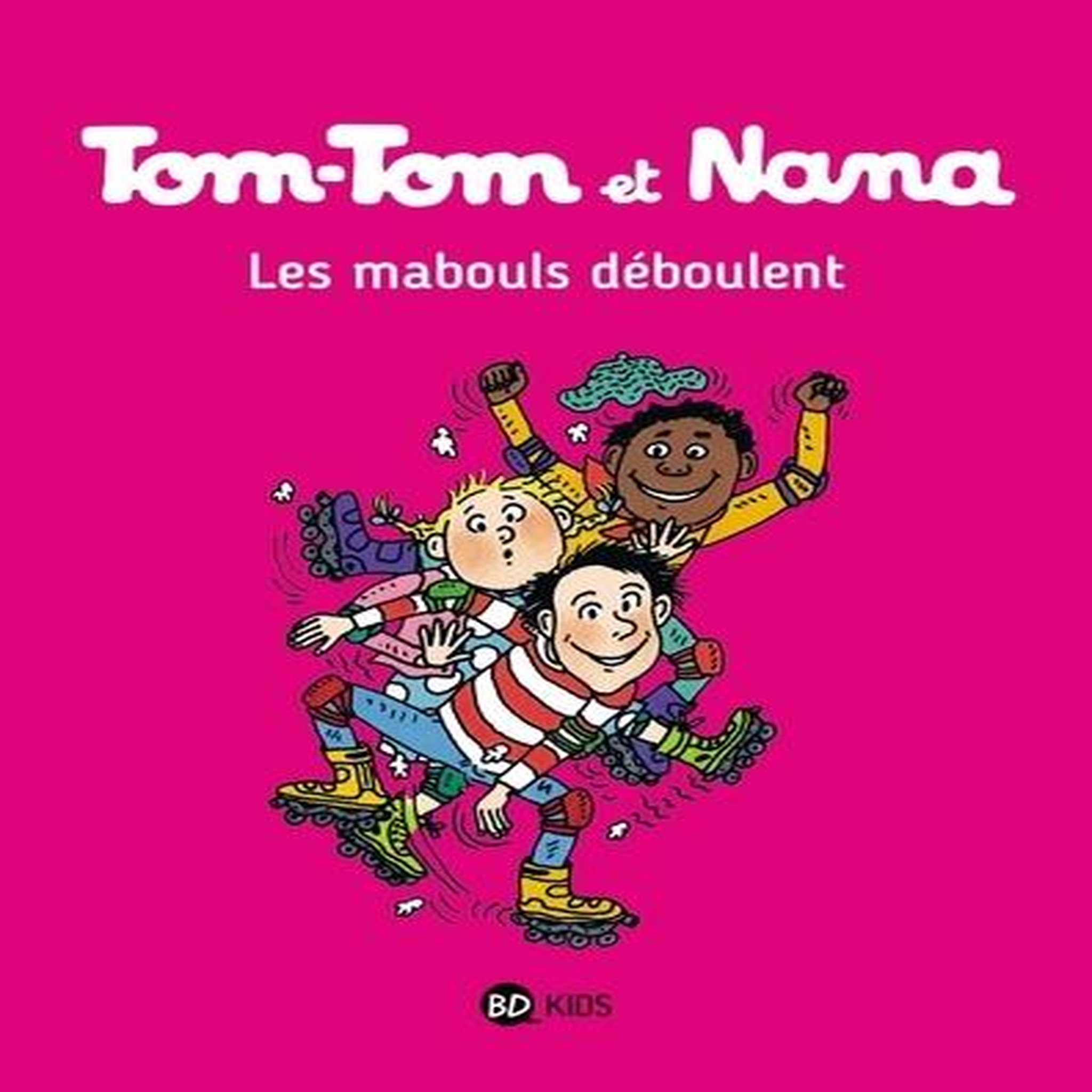 TOM-TOM ET NANA TOME 25 : LES MABOULS DEBOULENT, Cohen Jacqueline