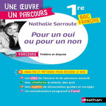 POUR UN OUI OU POUR UN NON. PARCOURS  THEATRE ET DISPUTE  BAC FRANCAIS 1RE, Sarraute Nathalie