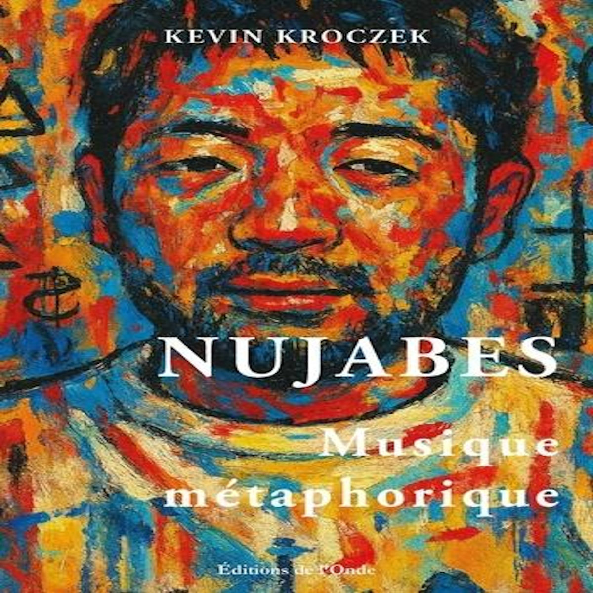 NUJABES. MUSIQUE METAPHORIQUE, Kroczek Kevin
