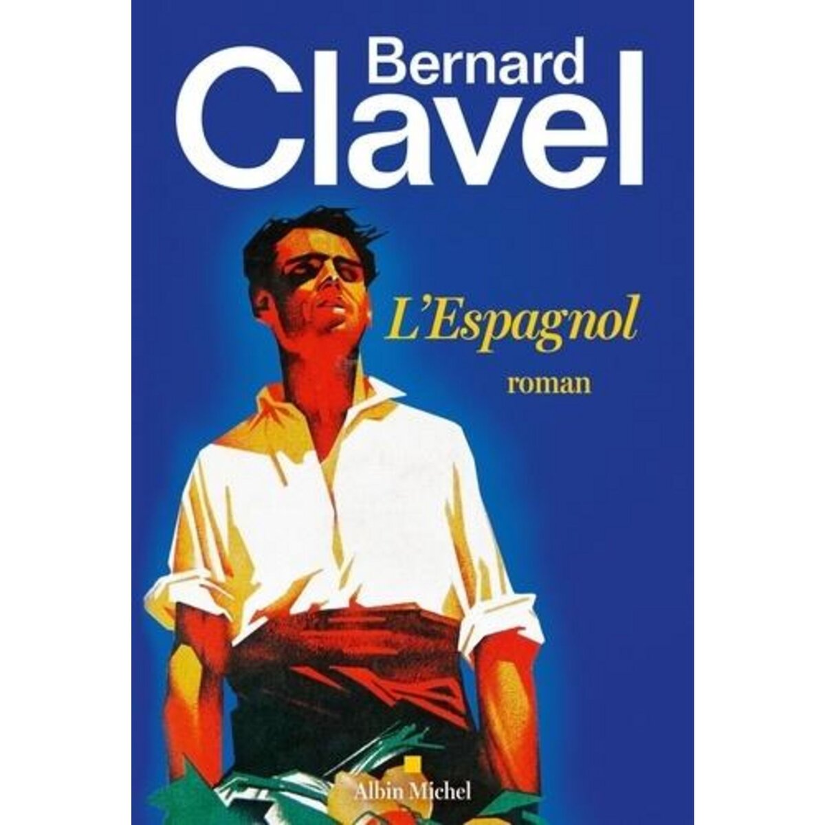 L'ESPAGNOL, Clavel Bernard pas cher Auchan.fr