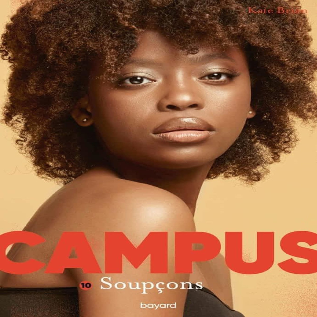 CAMPUS TOME 10 : SOUPCONS, Brian Kate