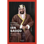 IBN SAOUD. SEIGNEUR DU DESERT, ROI D'ARABIE, Destremau Christian