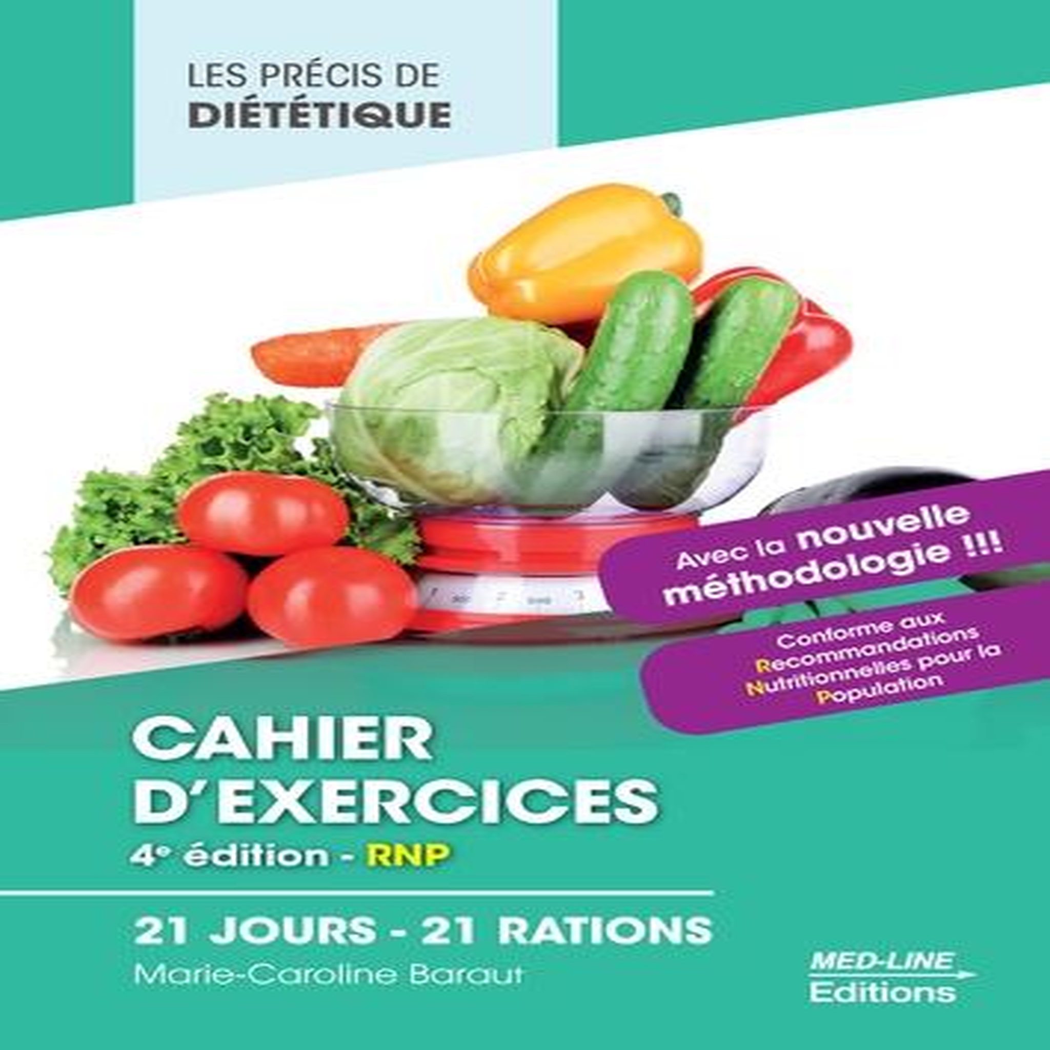 CAHIER D'EXERCICES RNP. 21 JOURS - 21 RATIONS, 4E EDITION, Baraut Marie-Caroline