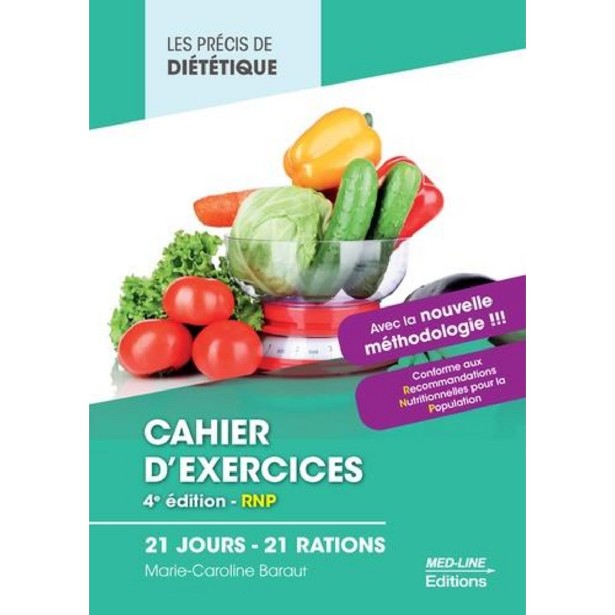 CAHIER D'EXERCICES RNP. 21 JOURS - 21 RATIONS, 4E EDITION, Baraut Marie-Caroline
