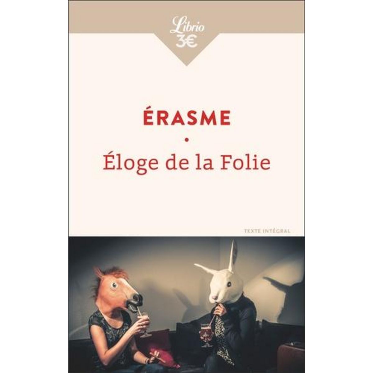 ELOGE DE LA FOLIE, Erasme