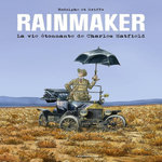 RAINMAKER. LA VIE ETONNANTE DE CHARLES HATFIELD, Griffo