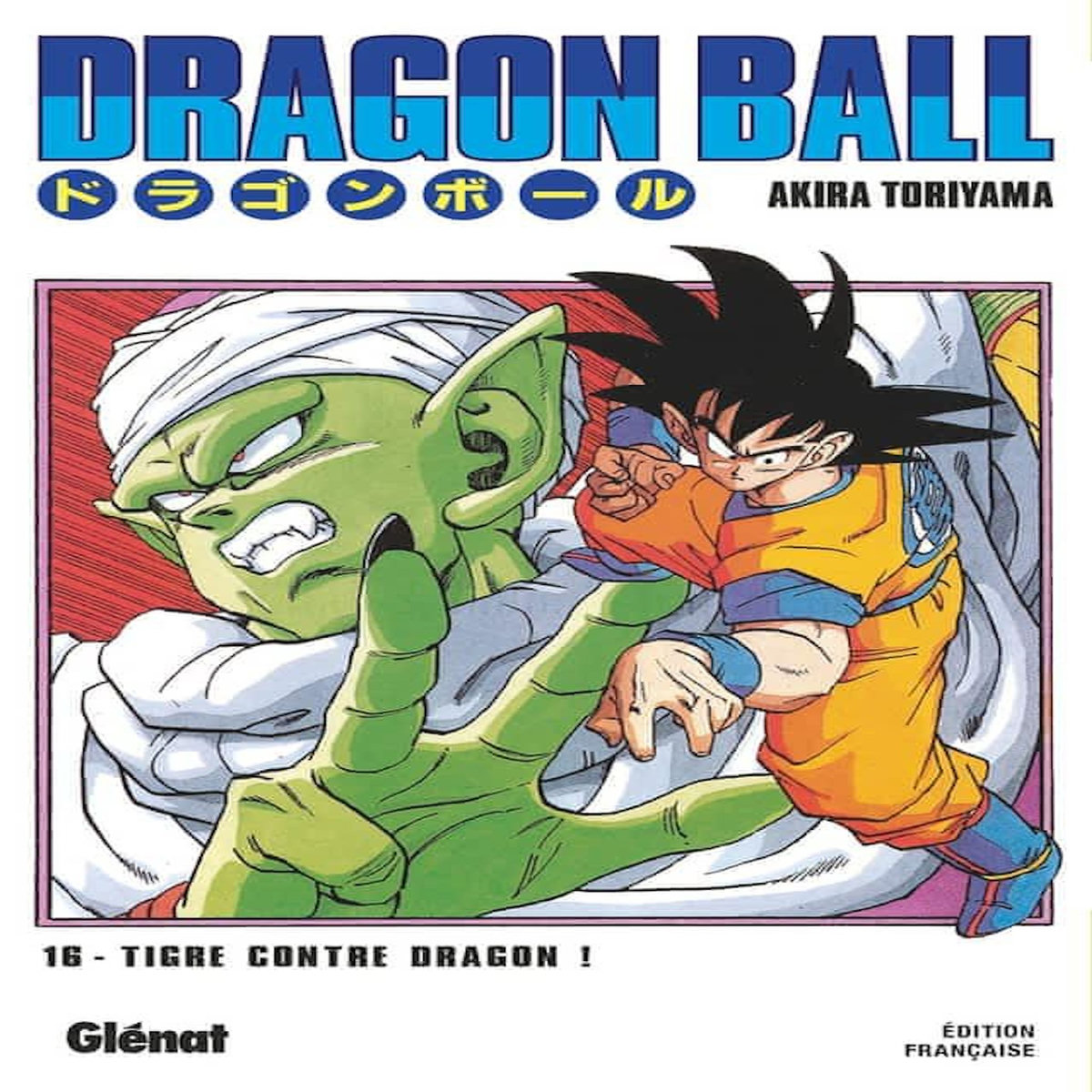 DRAGON BALL TOME 16 : TIGRE CONTRE DRAGON !, Toriyama Akira