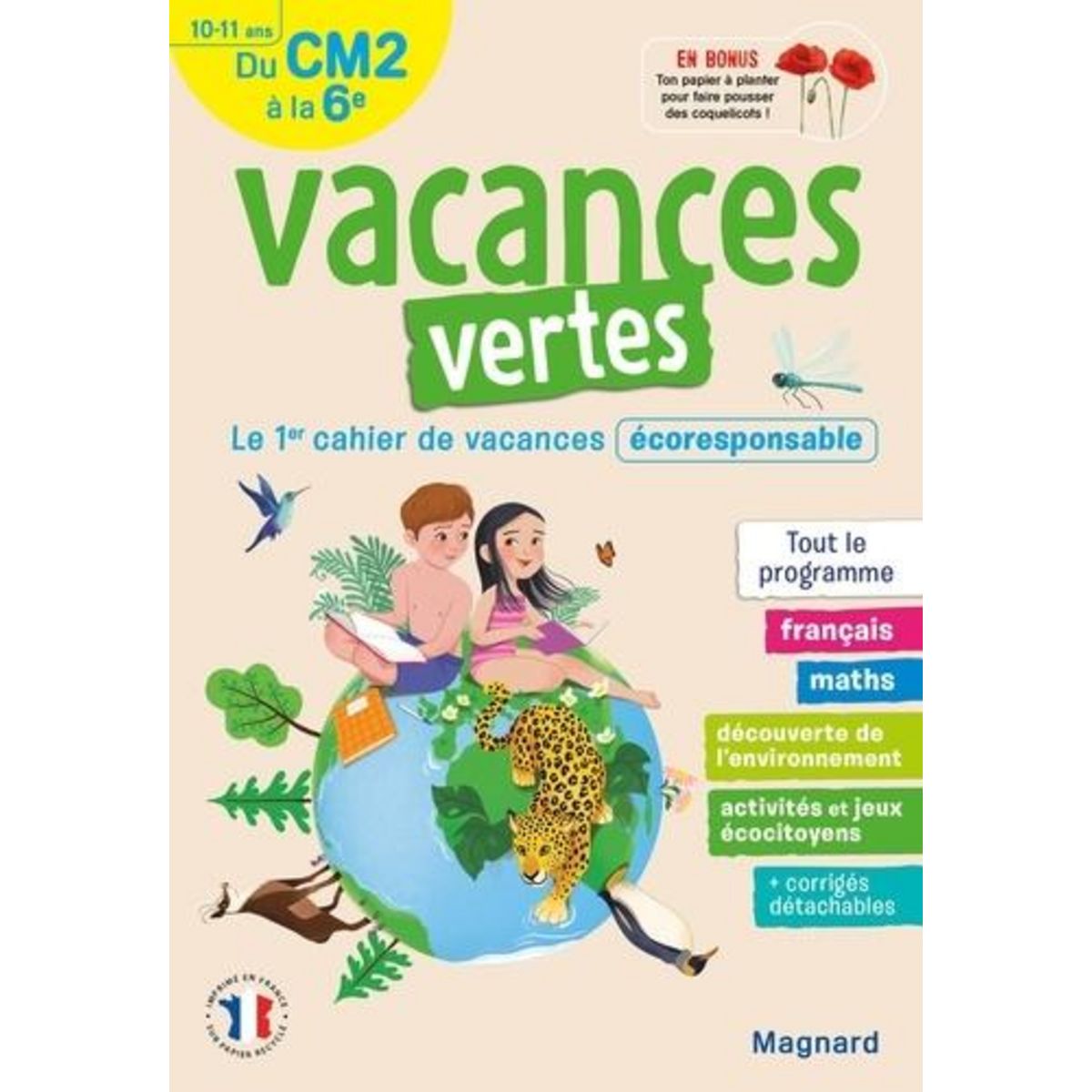 VACANCES VERTES, DU CM2 A LA 6E. LE PREMIER CAHIER DE VACANCES ECORESPONSABLE ! EDITION 2021, Simard Catherine