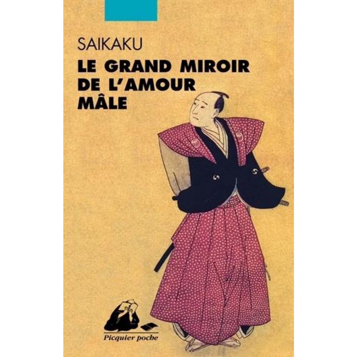LE GRAND MIROIR DE L'AMOUR MALE, Saikaku Ihara