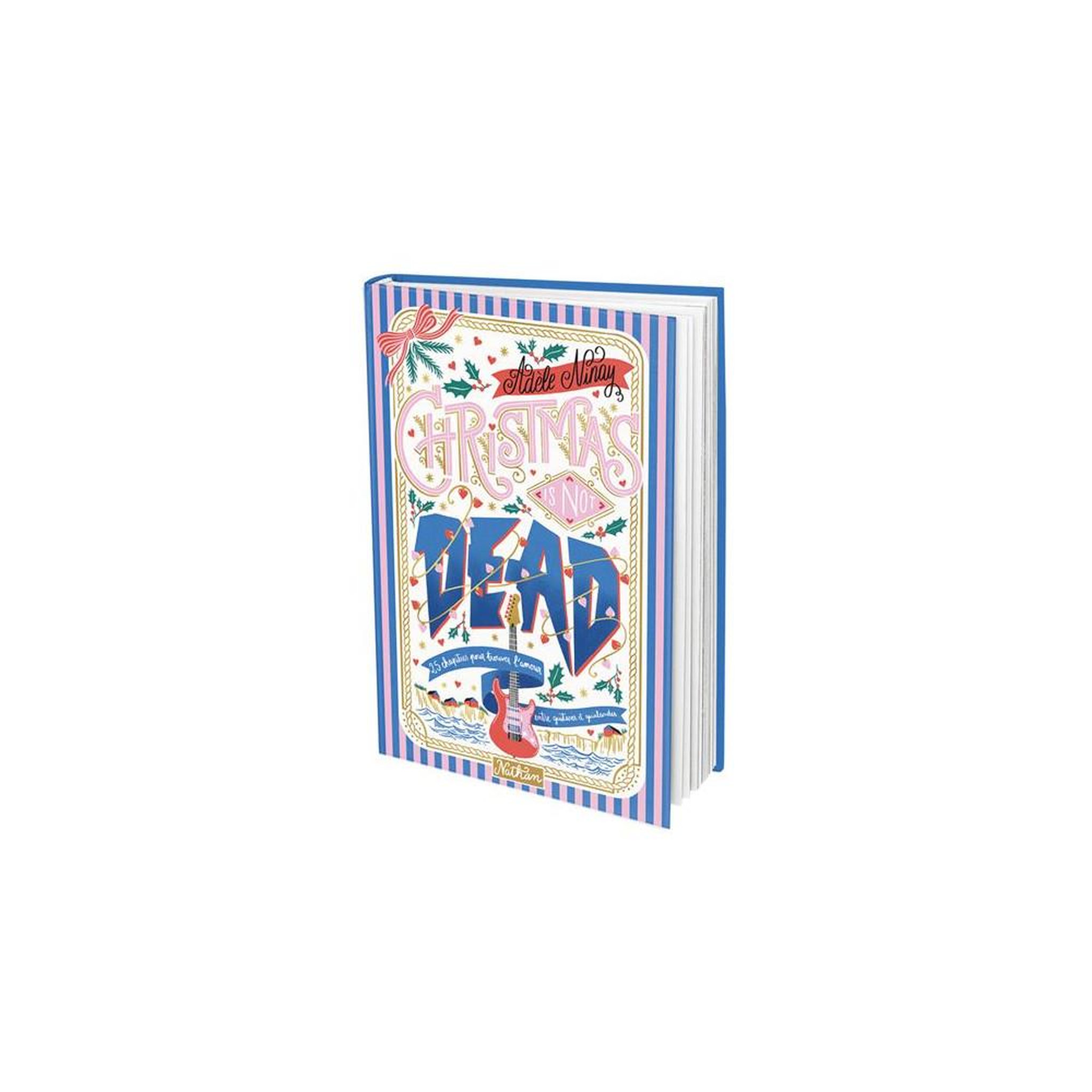 Nathan Livre Romance ado Grand Format « Christmas is not dead » d'Adèle Ninay, couverture illustrée, 360 pages