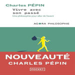 VIVRE AVEC SON PASSE, Pépin Charles