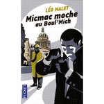MICMAC MOCHE AU BOUL'MICH', Malet Léo