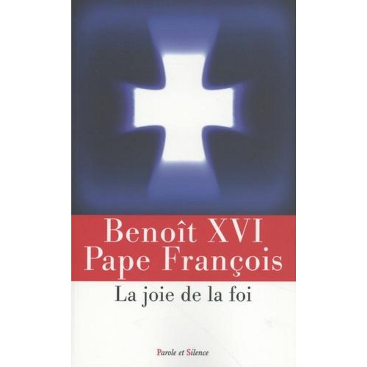 LA JOIE DE LA FOI. CATECHESES, Benoît XVI
