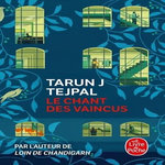 LE CHANT DES VAINCUS, Tejpal Tarun