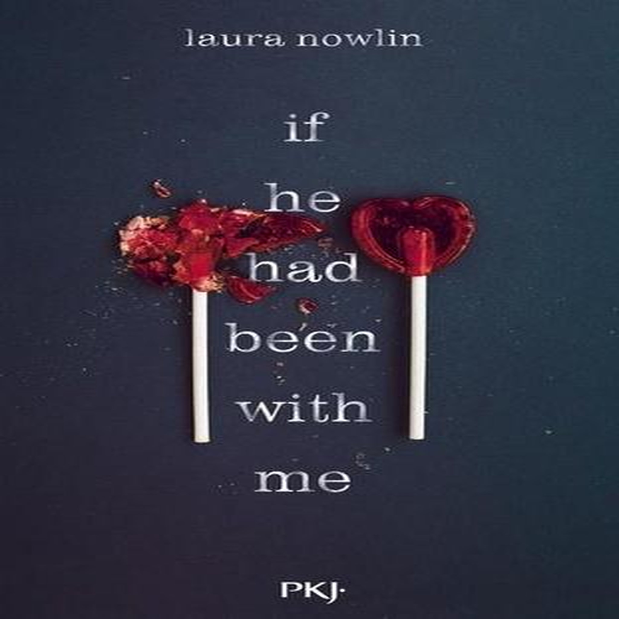 IF HE HAD BEEN WITH ME, Nowlin Laura