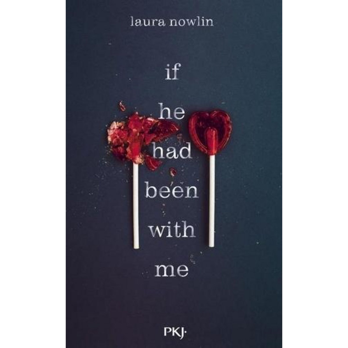 IF HE HAD BEEN WITH ME, Nowlin Laura