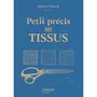  PETIT PRECIS DES TISSUS, Deraeck Rebecca