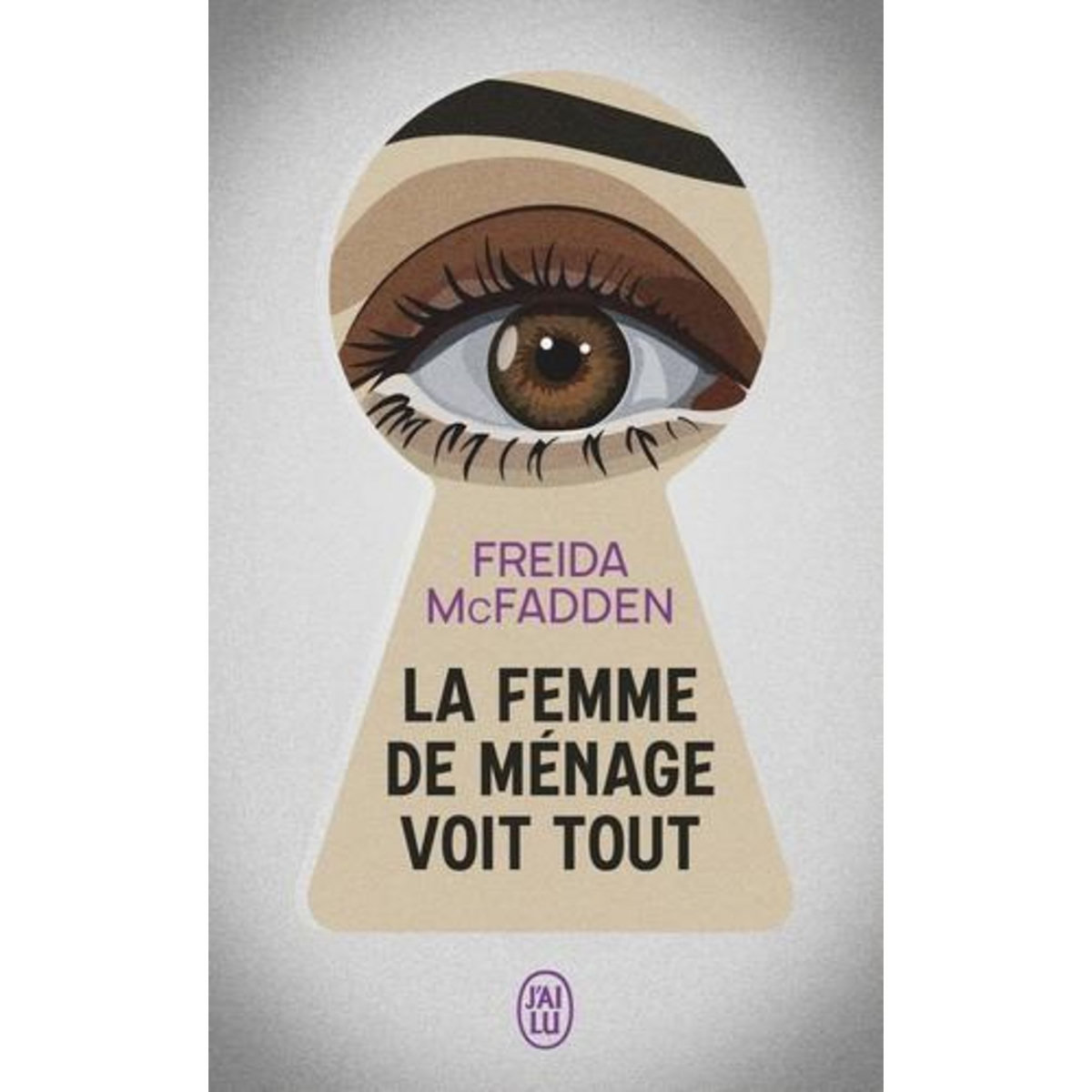LA FEMME DE MENAGE TOME 3 : LA FEMME DE MENAGE VOIT TOUT, McFadden Freida