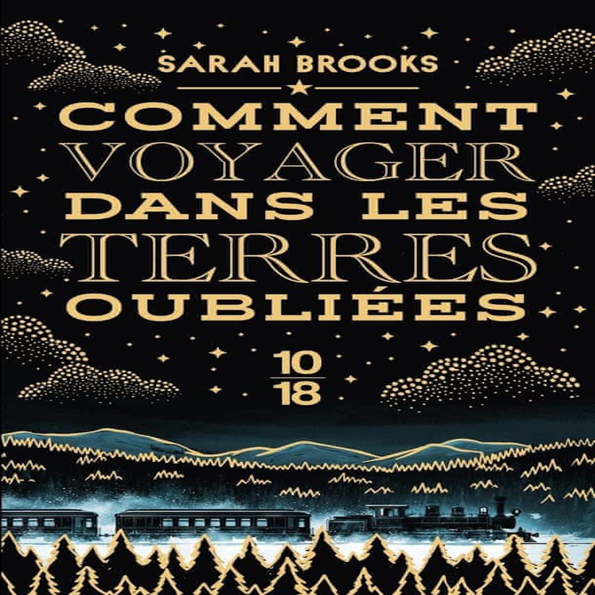 COMMENT VOYAGER DANS LES TERRES OUBLIEES, Brooks Sarah