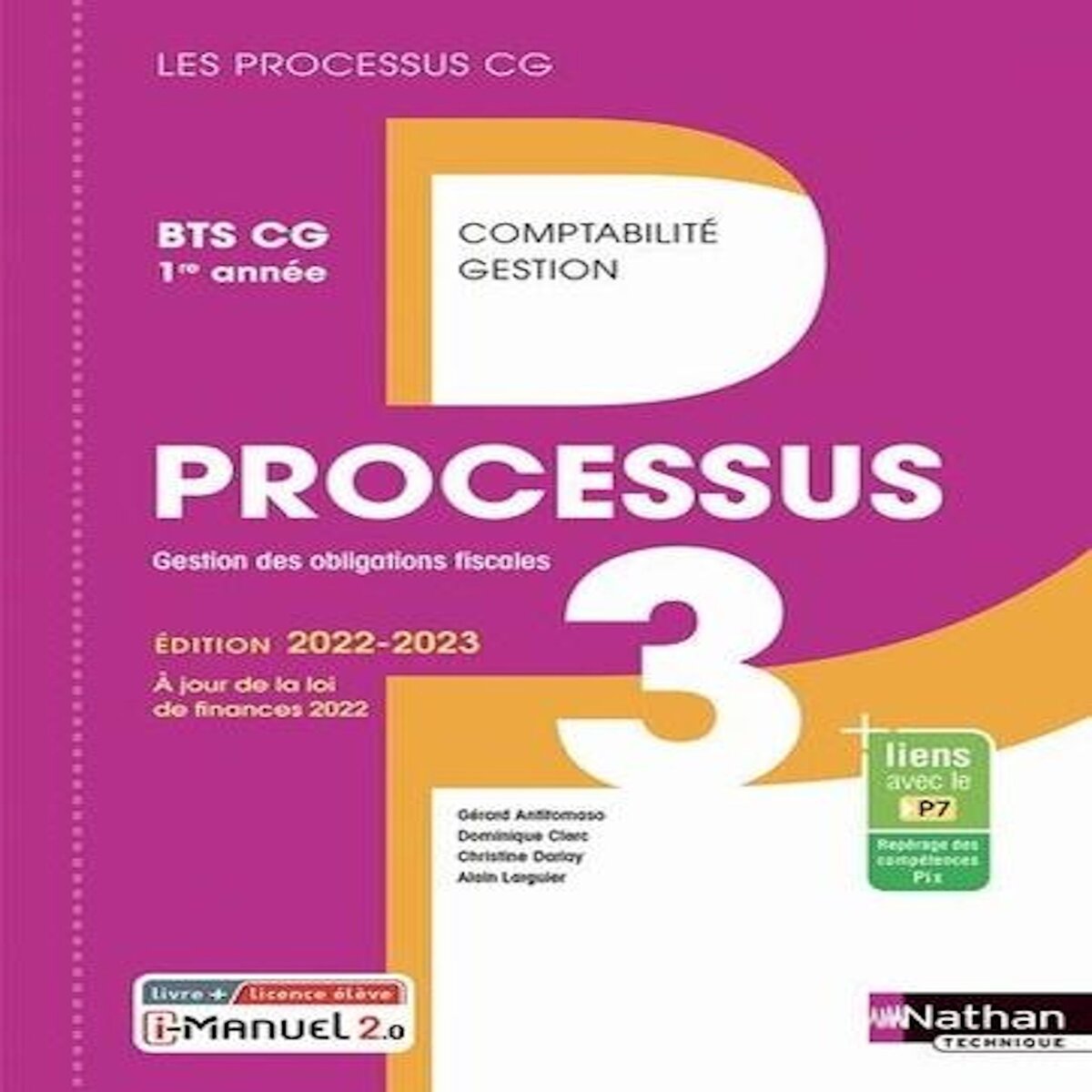 PROCESSUS 3 GESTION DES OBLIGATIONS FISCALES BTS CG 1RE ANNEE LES PROCESSUS CG. LIVRE DE L'ELEVE + LICENCE EN LIGNE, EDITION 2022-2023, Antitomaso Gérard