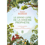 LE GRAND LIVRE DE LA DIXIEME PROPHETIE. LA DIXIEME PROPHETIE SUIVI DE L'EXPERIENCE DE LA DIXIEME PROPHETIE, Redfield James